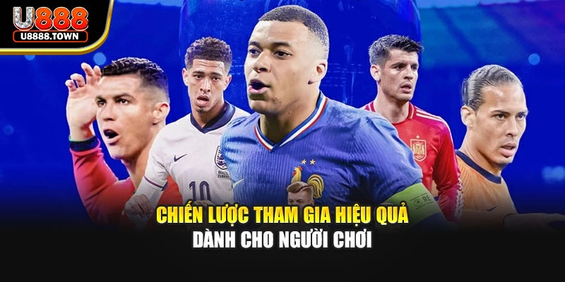 Chiến lược tham gia hiệu quả dành cho người chơi