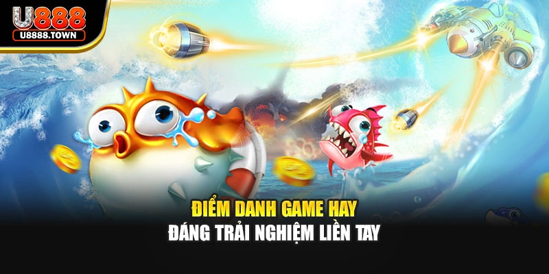 Điểm danh game hay đáng trải nghiệm liền tay