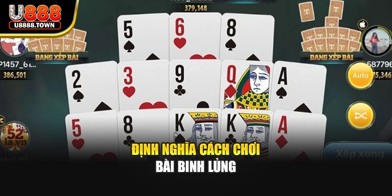 Định nghĩa cách chơi bài Binh lủng