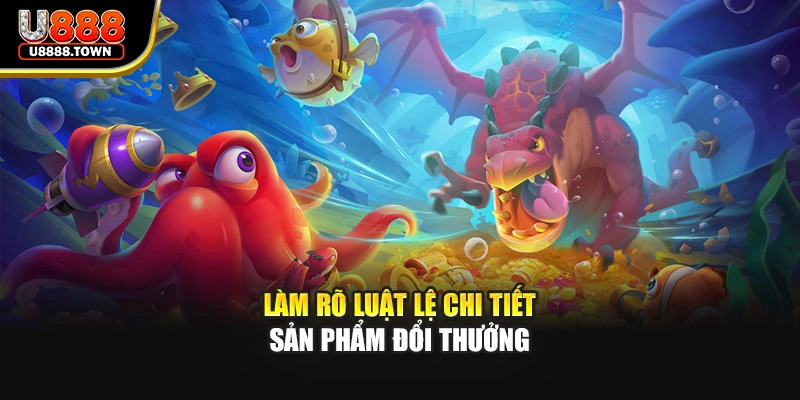 Làm rõ luật lệ chi tiết sản phẩm đổi thưởng