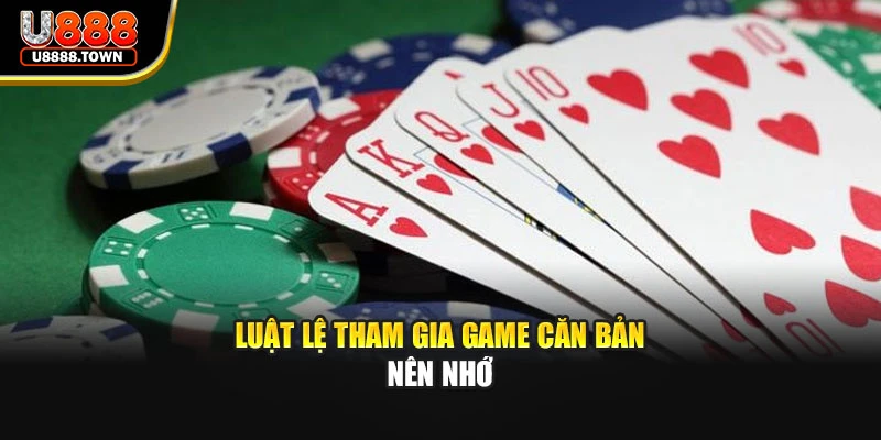 Luật lệ tham gia game căn bản nên nhớ