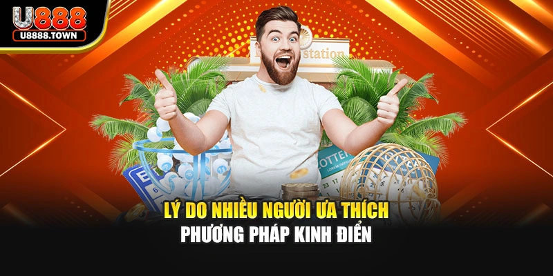 Lý do nhiều người ưa thích phương pháp kinh điển