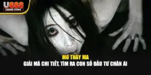 Mơ Thấy Ma - Giải Mã Chi Tiết, Tìm Ra Con Số Đầu Tư Chân Ái