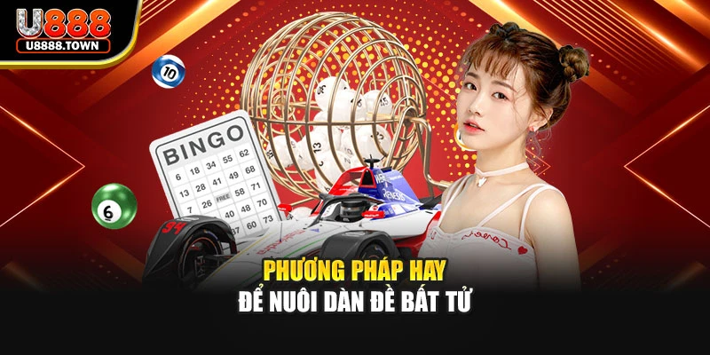 Phương pháp hay để nuôi dàn đề bất tử