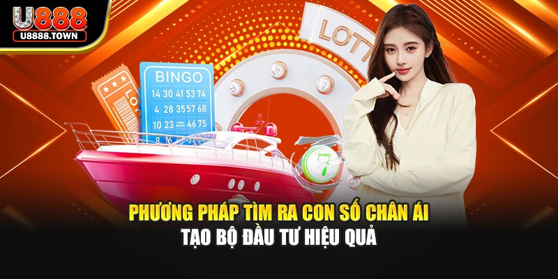 Phương pháp tìm ra con số chân ái tạo bộ đầu tư hiệu quả