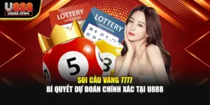 Soi Cầu Vàng 7777 - Bí Quyết Dự Đoán Chính Xác Tại U888