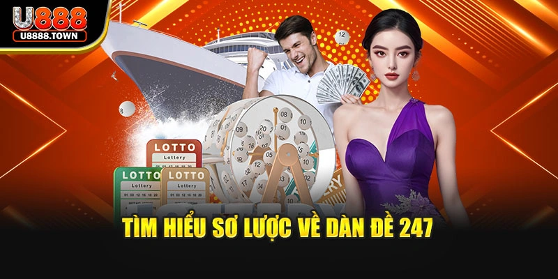 Tìm hiểu sơ lược về dàn đề 247
