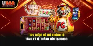 Tips Cược Nổ Hũ Không Lỗ - Tăng Tỷ Lệ Thắng Lớn Tại U888
