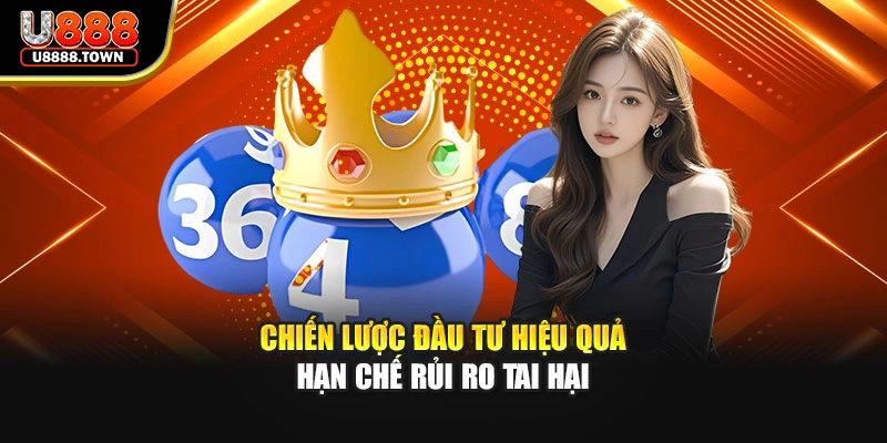 Chiến lược đầu tư hiệu quả hạn chế rủi ro tai hại